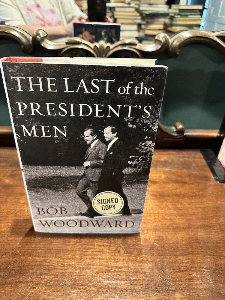 The Last Of The Presidents Men, By Bob Woodward, Signed Copy ￼