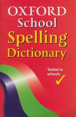 Oxford School Spelling Dictionary by Robert Allen – Essential Resource for Accurate Spelling. 9780199112630