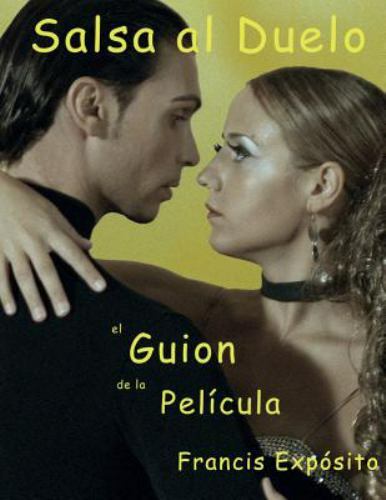 Salsa Al Duelo El Guion De La Pelicula, Paperback by Exposito, Francis, Like ...