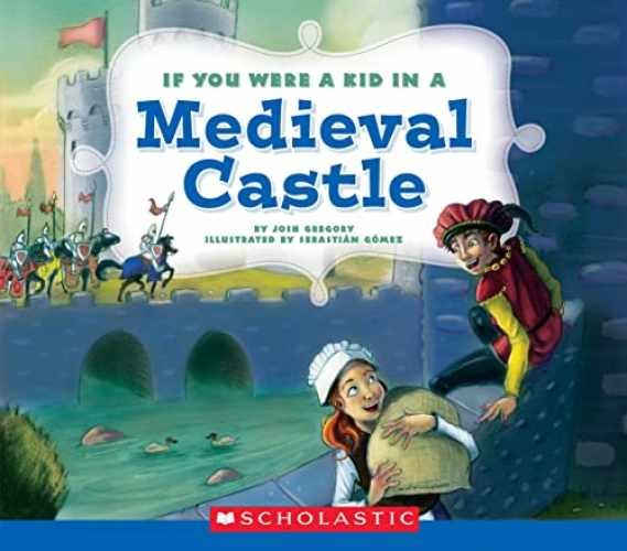 If You Were a Kid In a Medieval Castle - Paperback, by Gregory Josh - Very Good