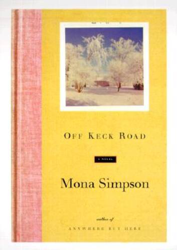 Off Keck Road - Hardcover By Simpson, Mona - GOOD