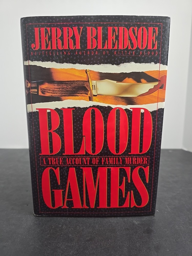 Blood Games Jerry Bledsoe HC DJ First Edition 1st Print 1991 VG+/LN True Crime