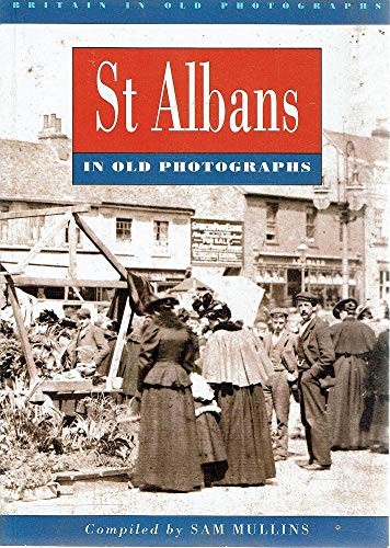 St. Albans in Old Photographs (Britain in Old Ph... by Mullins, Samuel PaperbackFREE US DELIVERY | ISBN: 0750901209 | Quality Books