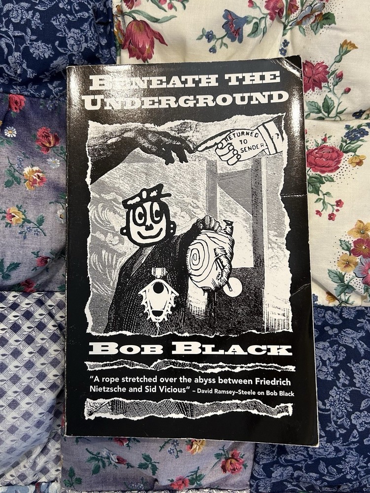 Beneath The Underground Bob Black 1994 Paperback Alternative Underground Comics