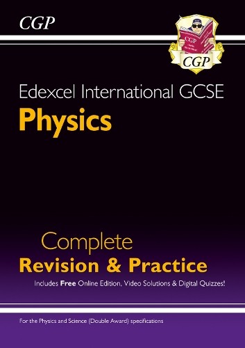 CGP Books Edexcel International GCSE Physics: Complete Revision & Pr (Paperback)