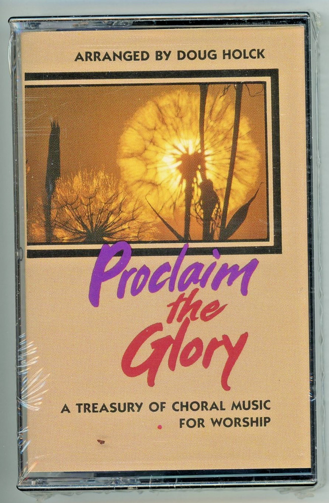 Proclaim the Glory,  Cassette, NEW, Christian Music, Choral,  Worship, Sealed