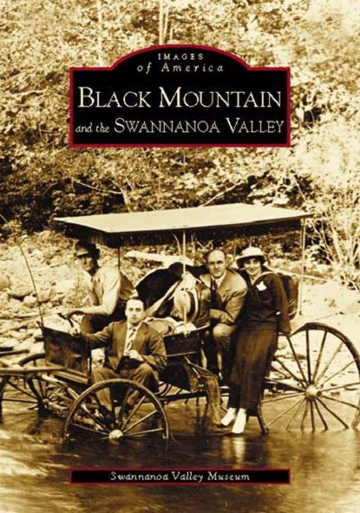 NEW Arcadia Publishing Black Mountain and the Swannanoa Valley, NC 9780738516264