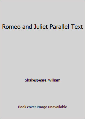 Romeo and Juliet Parallel Text by Shakespeare, Williamby Shakespeare, William | HC | Acceptable