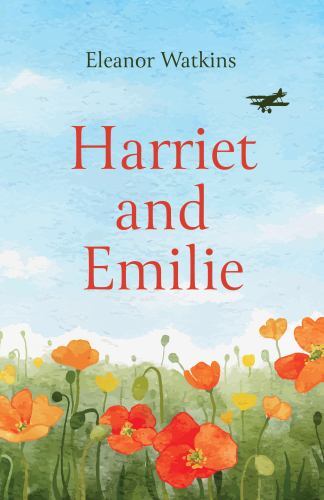 Harriet and Emilie, Paperback by Watkins, Eleanor, Like New Used, Free shippi...