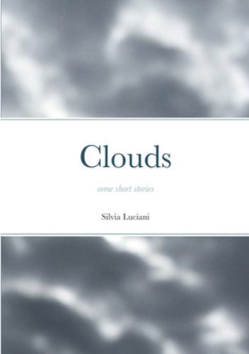 Clouds: some short stories, Brand New, Free shipping in the US