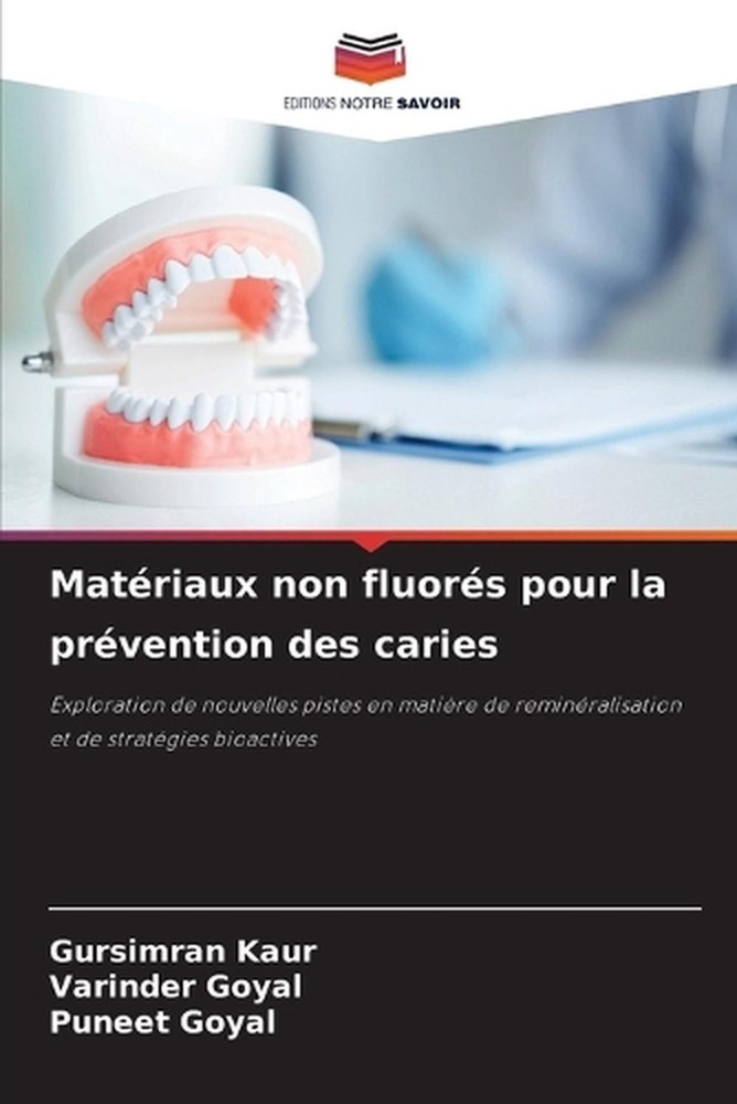 Matriaux non fluors pour la prvention des caries by Gursimran Kaur (French) Pape