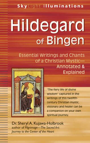 Hildegard of Bingen: Essential Writings and Chants of a Christian Mystic-: New