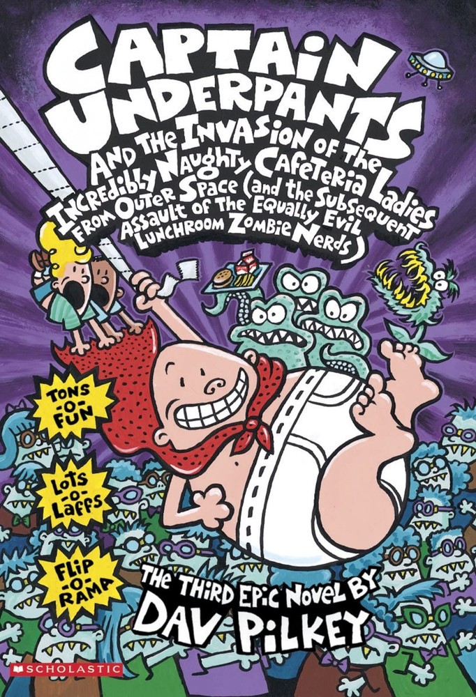 Captain Underpants and the Invasion of the Incredibly Naughty Cafeteria Ladi...