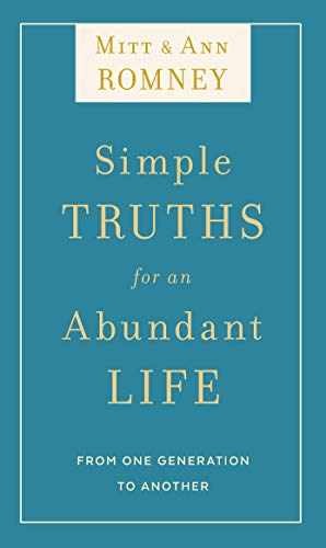 Simple Truths for an Abundant Life: - Hardcover, by Mitt and Ann - Very Good b