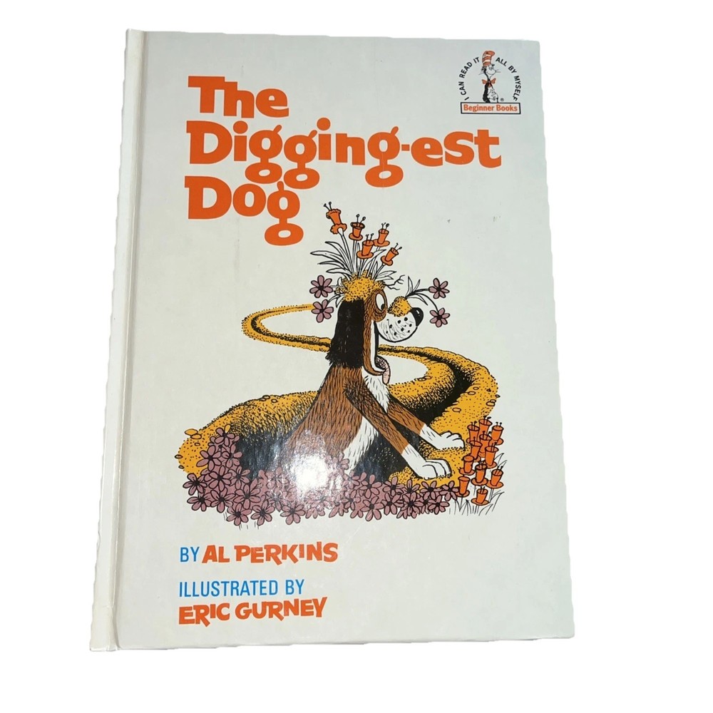 The Digging-est Dog Al Perkins Eric Gurney 1967 Hardcover Dr Seuss Book Club