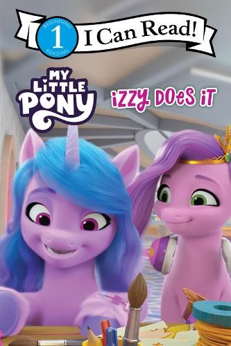Hasbro My Little Pony: Izzy Does It (Paperback) I Can Read Level 1Another great item from Rarewaves USA | Free delivery!
