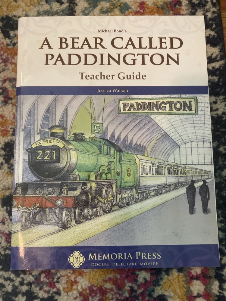 A Bear Called Paddington Memoria Press Teacher Literature Guide Set