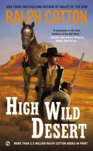 High Wild Desert (Ralph Cotton Western Series) - Mass Market Paperback - GOOD