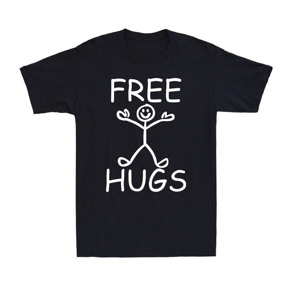 Free Hugs Funny Saying Mens Cotton Tee T-Shirt Top Gift Unisex T-Shirt T-shirt