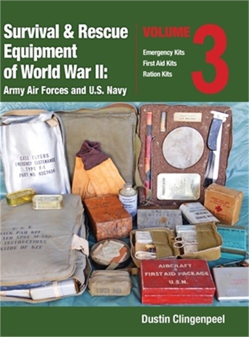 WW2 Survival & Rescue Gear - U.S. Army Air Forces & Navy Vol 3