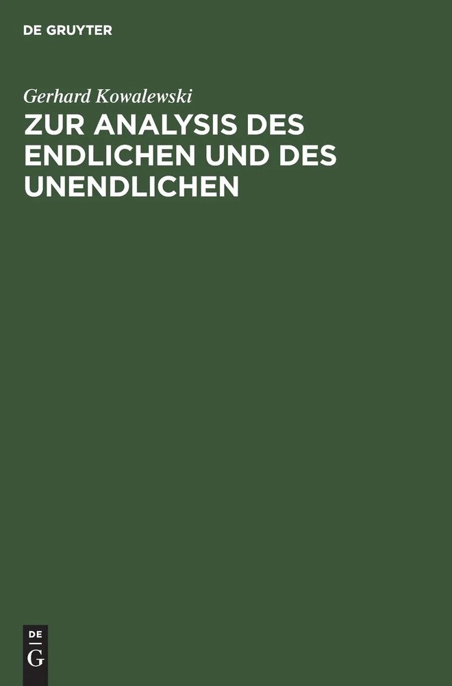 Zur Analysis des Endlichen und des Unendlichen Gerhard Kowalewski