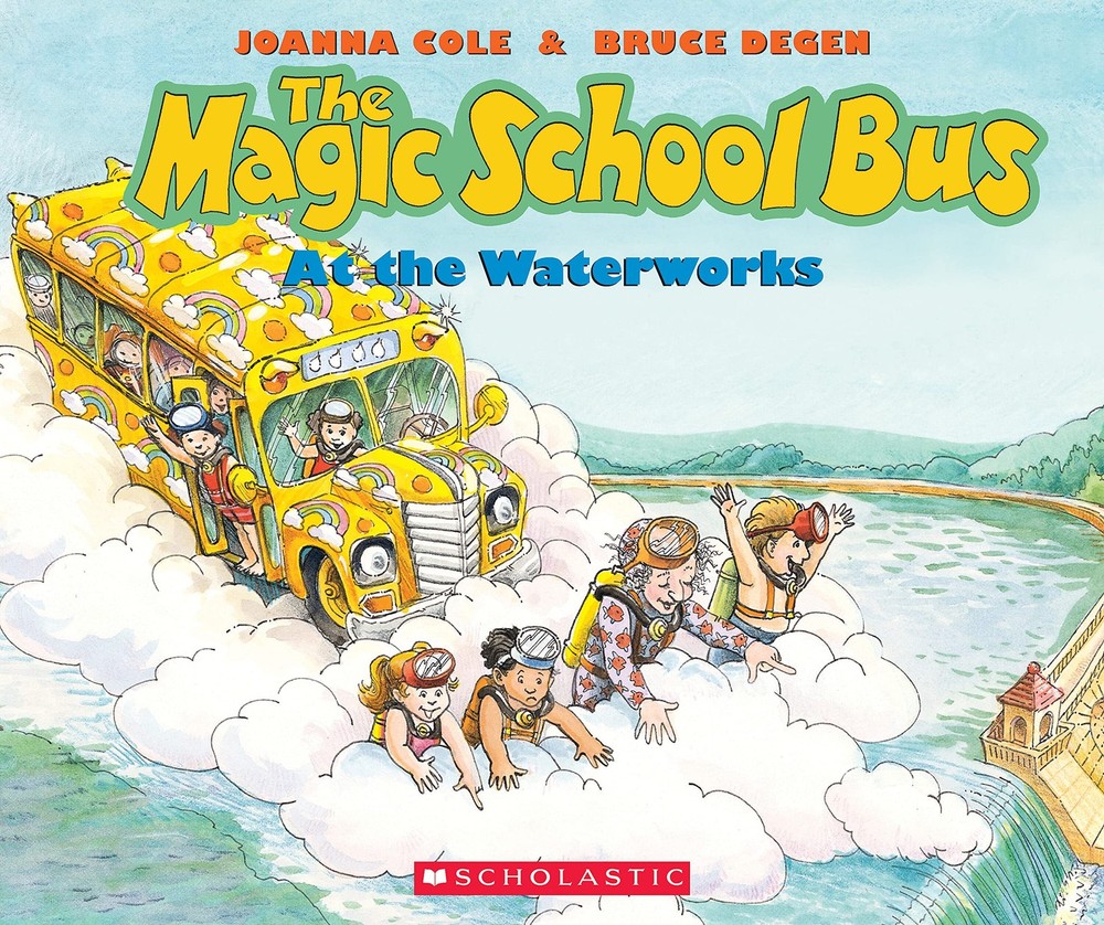 The Magic School Bus At the Waterworks - paperback Cole, Joanna|Degen, Bruce