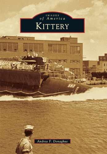 Kittery (Images of America) - Paperback, by Donaghue Andrea F. - Very Good