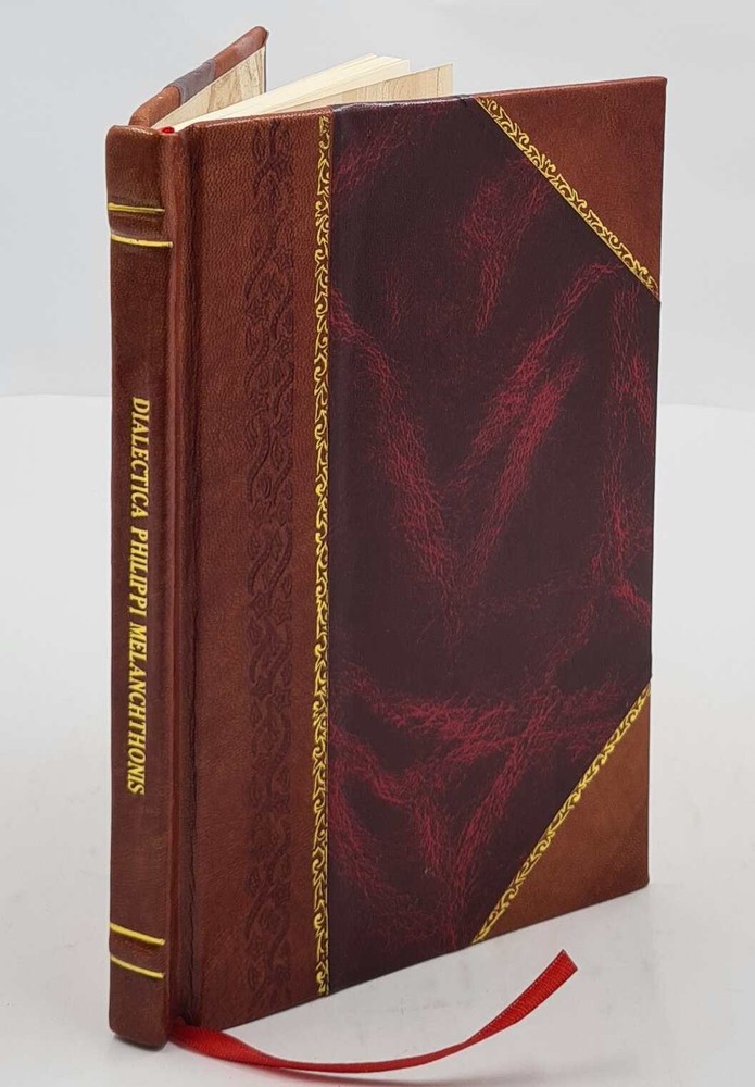 Melanchthon's Dialectica Enhanced Leather Bound Edition