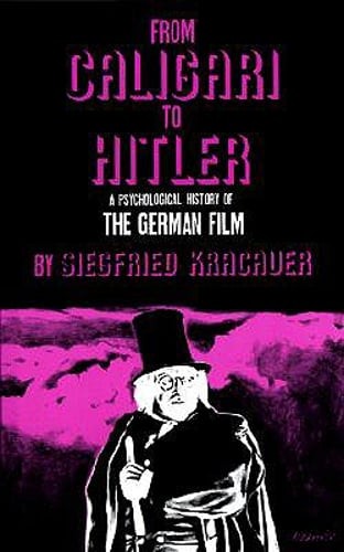 From Caligari to Hitler: A Psychological History of the German Film by Kracauer