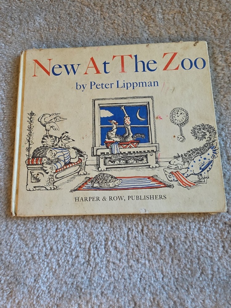 New at the Zoo by Peter Lippman Harper & Row. 1969 Vintage.