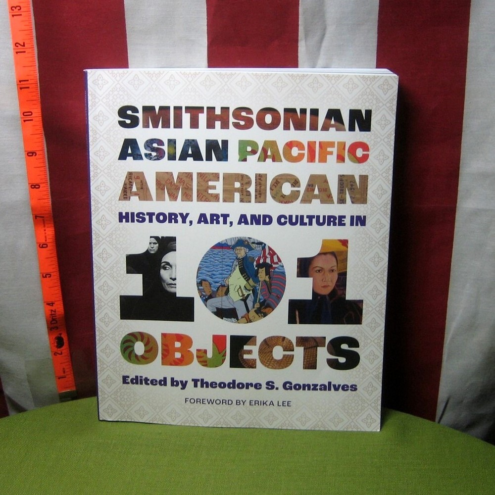 SMITHSONIAN Asian Pacific American History Art & Culture in 101 Objects book NWT