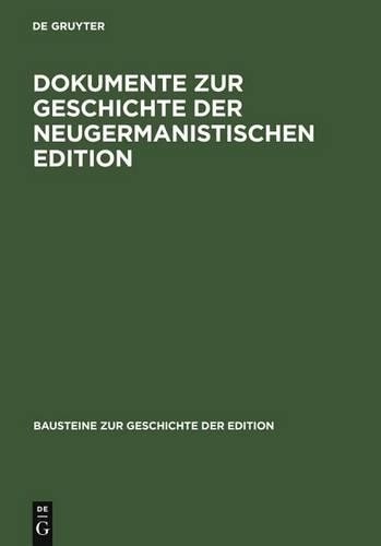 Dokumente Zur Geschichte Der Neugermanistischen Edition (Hardback)