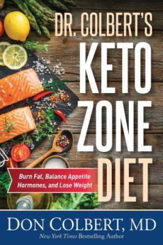 Dr. Colbert's Keto Zone Diet: Burn Fat, Balance Appetite Hormones, and Lo - GOOD