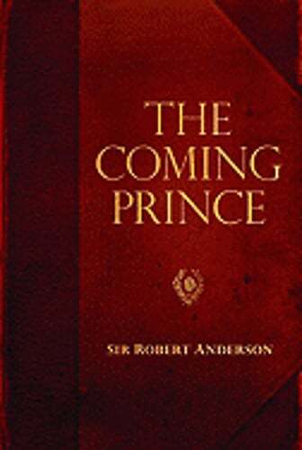 The Coming Prince by Sir Robert Anderson: New