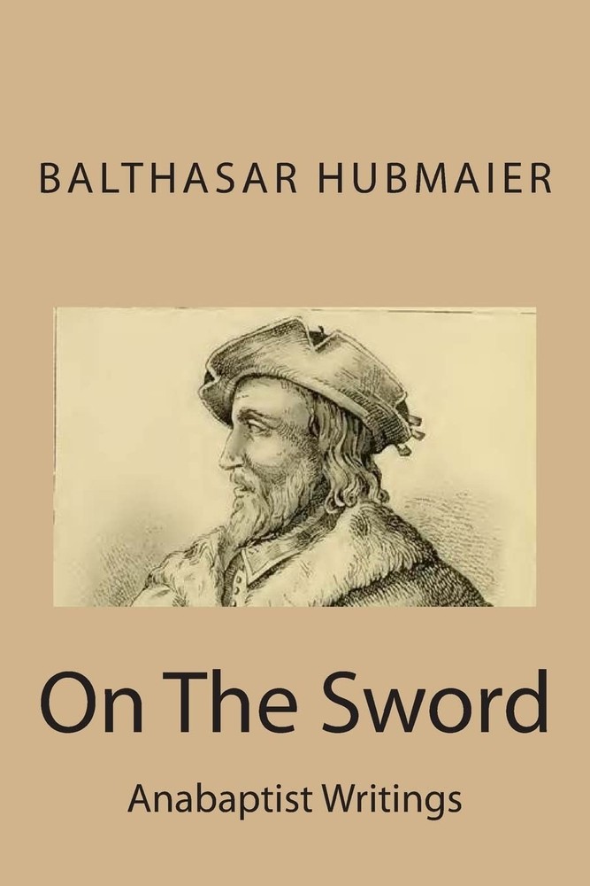On The Sword ((Anabaptist Writings))
