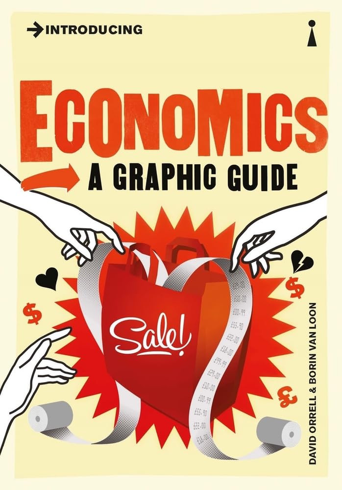 Introducing Economics: a Graphic Guide