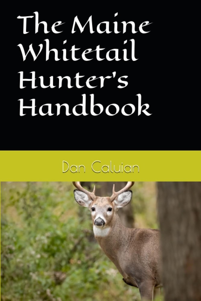 The Maine Whitetail Hunter's Handbook