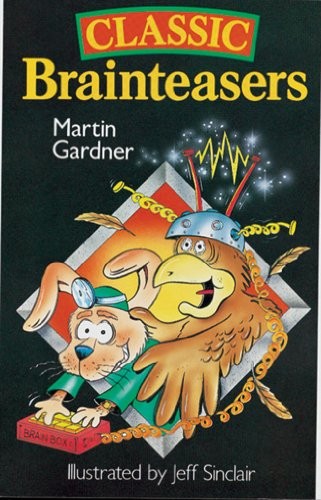 Classic Brainteasers, Gardner, Martin