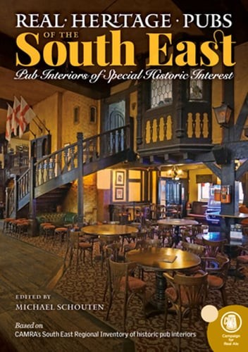 Real Heritage Pubs of the South East by Paul Ainsworth: New
