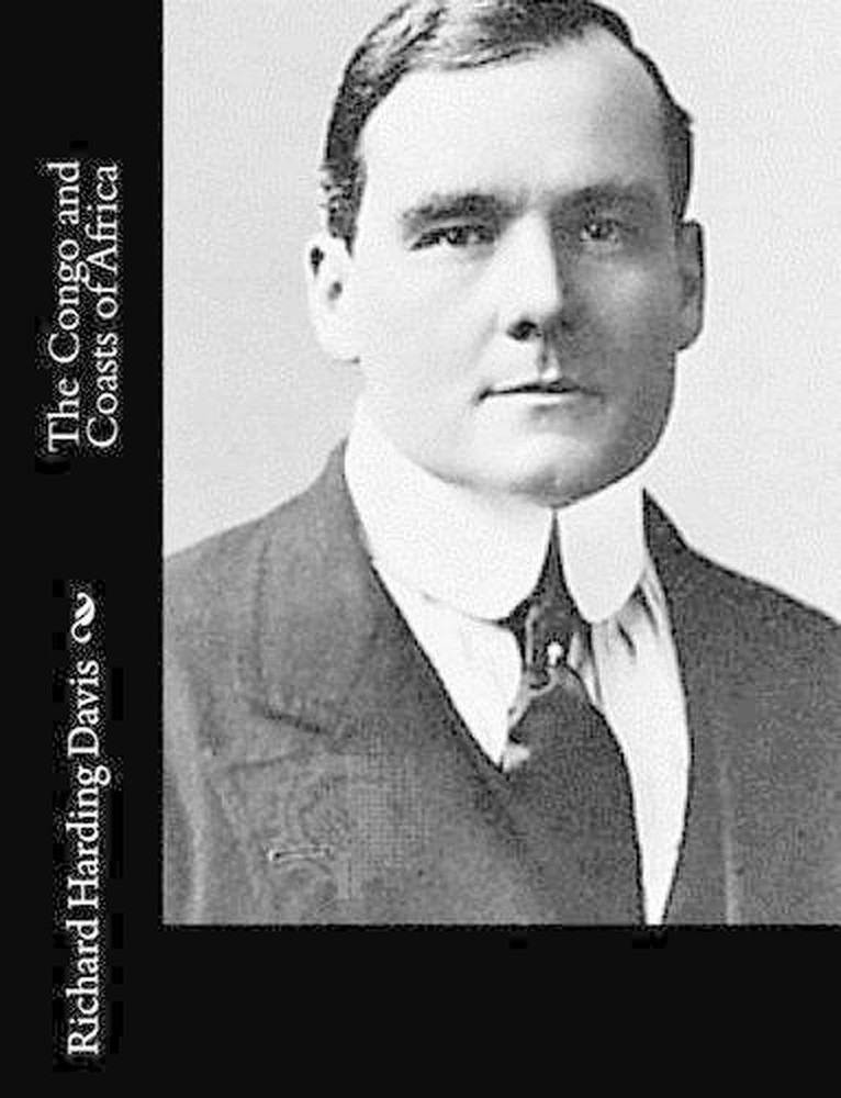 The Congo and Coasts of Africa by Richard Harding Davis (English) Paperback Book