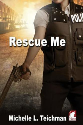 Rescue Me, Paperback by Teichman, Michelle L, Brand New, Free shipping in the US