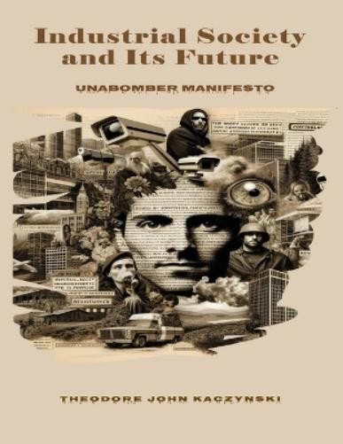 Theodore John Kaczynski Industrial Society and Its Future (Paperback)Another great item from Rarewaves USA | Free delivery!