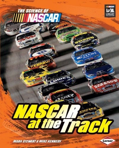NASCAR at the Track (The Science of Nascar) by Stewart, Mark,Kennedy, Mike, Acce
