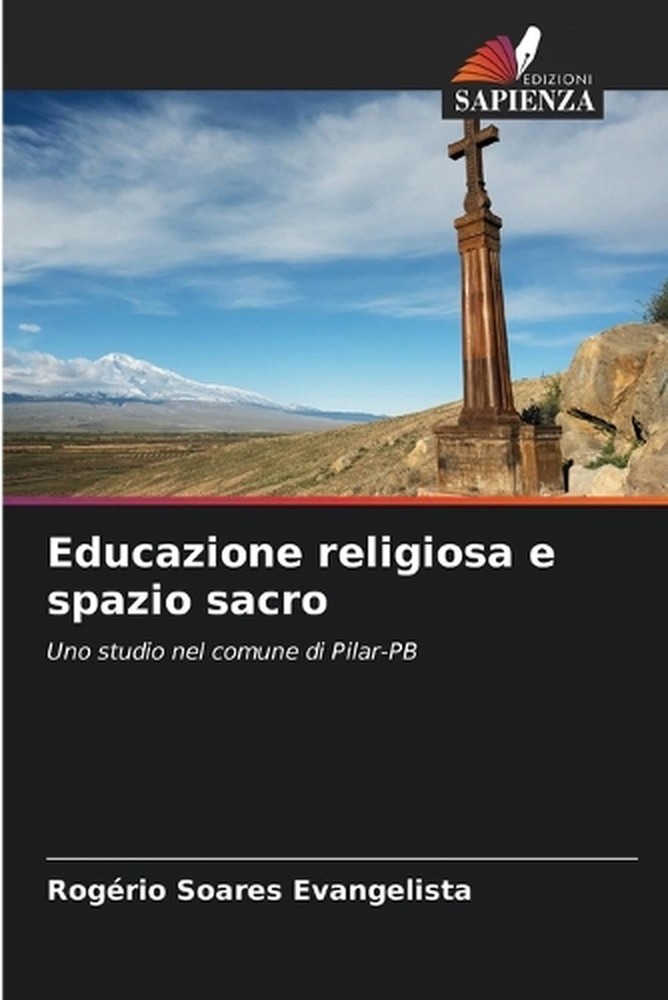 Educazione religiosa e spazio sacro by Rog?rio Soares Evangelista (Italian) Pape
