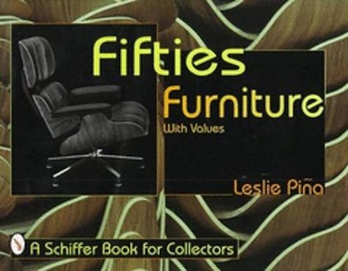 Fifties Furniture by Leslie A Pina: Used