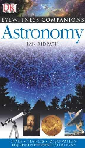Eyewitness Companions: Astronomy - Flexibound, by Ridpath Ian; Stott - Very Good
