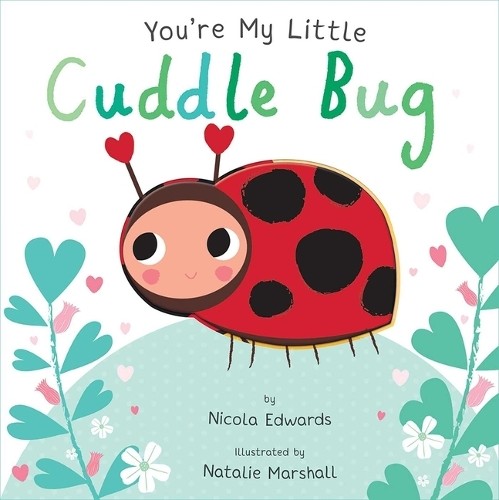 Nicola Edwards You're My Little Cuddle Bug (Board Book) You're My LittleAnother great item from Rarewaves USA | Free delivery!