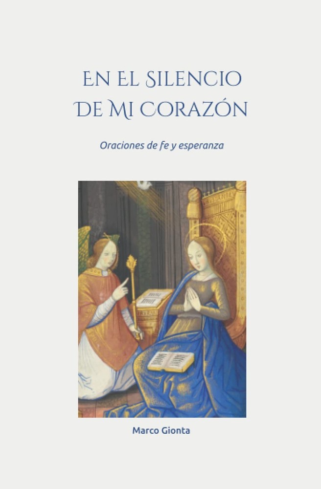 En el silencio de mi corazón: Oraciones Catolicas de fe y esperanza (Spanish Edi