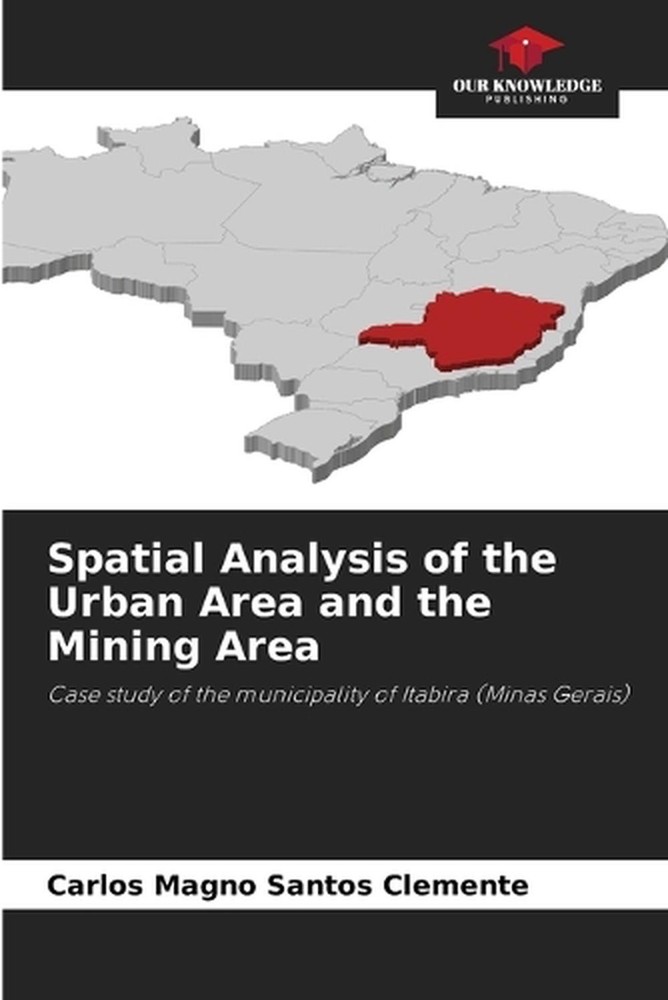 Spatial Analysis of the Urban Area and the Mining Area by Carlos Magno Santos Cl