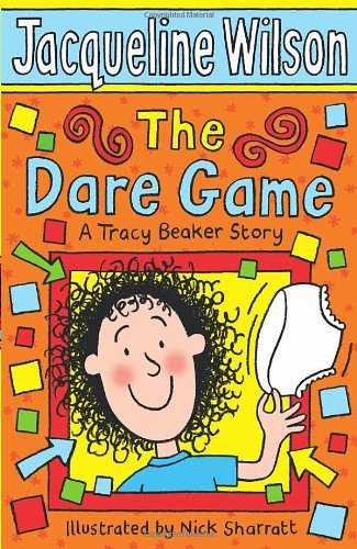 The Dare Game (Tracy Beaker) By Jacqueline Wilson